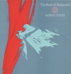 The Rose Of Avalanche : Always There